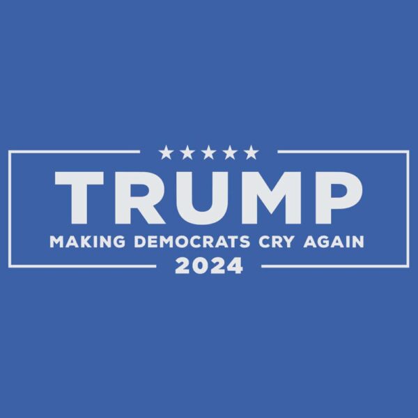 trump making democrats cry again 2024 t-shirt design. MAGA t-shirts, Trump t-shirts politioical t-shirts