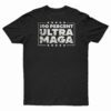 Ultra MAGA Make America Great Again T-Shirt Crew Short Sleeve Classic by politiphobia