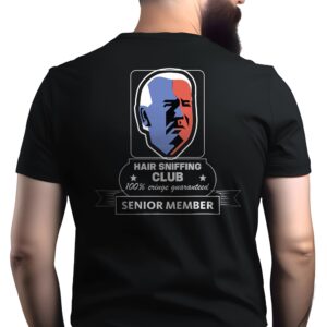 Biden Hair Sniffing Club Senior Member T-Shirt Crew Short Sleeve Classic by Politiphobia