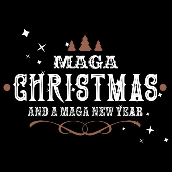 MAGA Christmas and a MAGA New Year Christmas Holiday T-Shirt Short Sleeve Classic back black Design