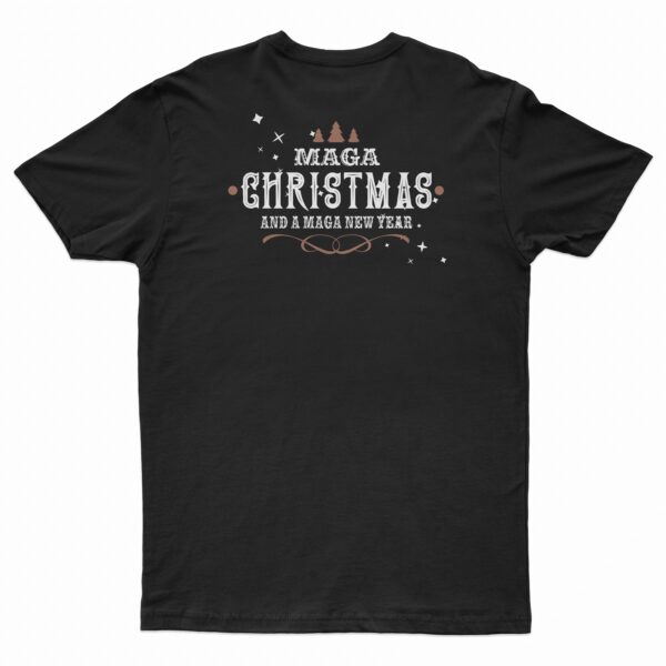 MAGA Christmas and MAGA New Year Christmas T-Shirt