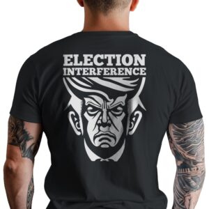 Donald Trump Election Interference T-Shirt Crew Short Sleeve Back