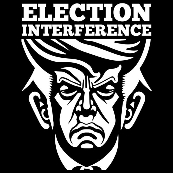 Donald Trump Election Interference T-Shirt Crew Short Sleeve Front Chest Design