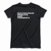 Election Fraud Produces Fake Presidents Women's T-Shirt back black