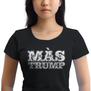 Mas Trump Spanish Women's T-Shirt on Chest