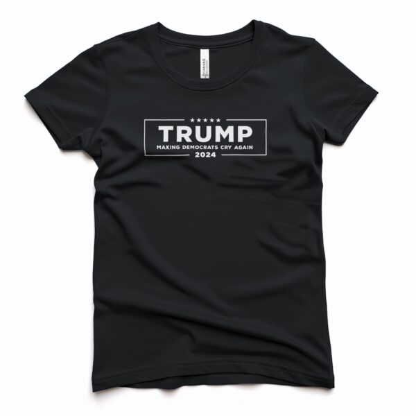 Make Democrats Cry Again Trump 2024 Women's T-Shirt black