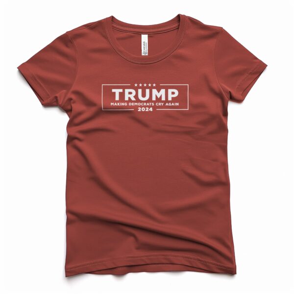 Make Democrats Cry Again Trump 2024 Women's T-Shirt front rust