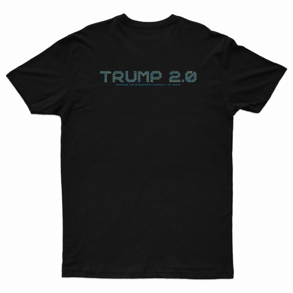 Trump 2.0 Reboot T-Shirt