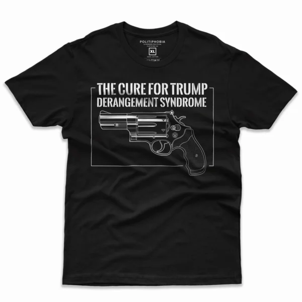 Cure for Trump TDS T-Shirt – Funny Tee
