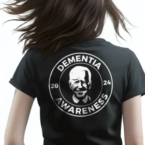Woman wearing black Joe Biden Dementia Awareness Women's T-shirt - Unisex satirical funny political graphic tee