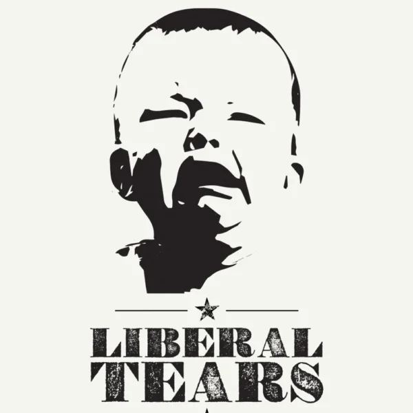 5170-art Liberal Tears Cry Baby T-Shirt - Anti-Woke Tee front graphic design