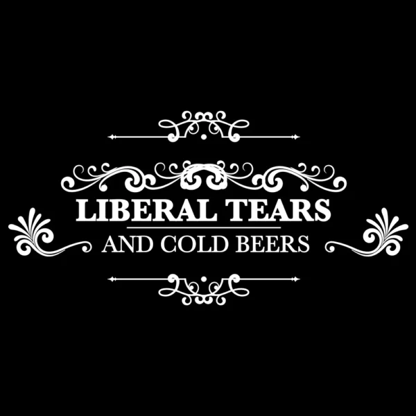Liberal Tears Cold Beers T-Shirt - Trump 2024 Tee back graphic design