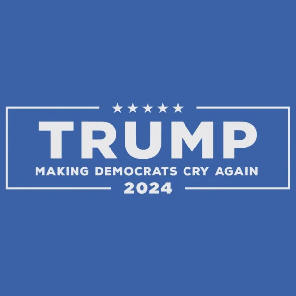 Make Democrats Cry Again 2024 T-Shirt front graphic design