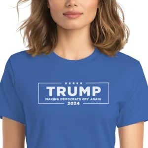 5315L-ROYAL Woman wearing royal blue Make Democrats Cry Again Women's T-shirt - Unisex funny MAGA satirical graphic tee