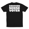 Back Flat lay of black Common Sense Voter unisex T-shirt - patriotic conservative graphic tee