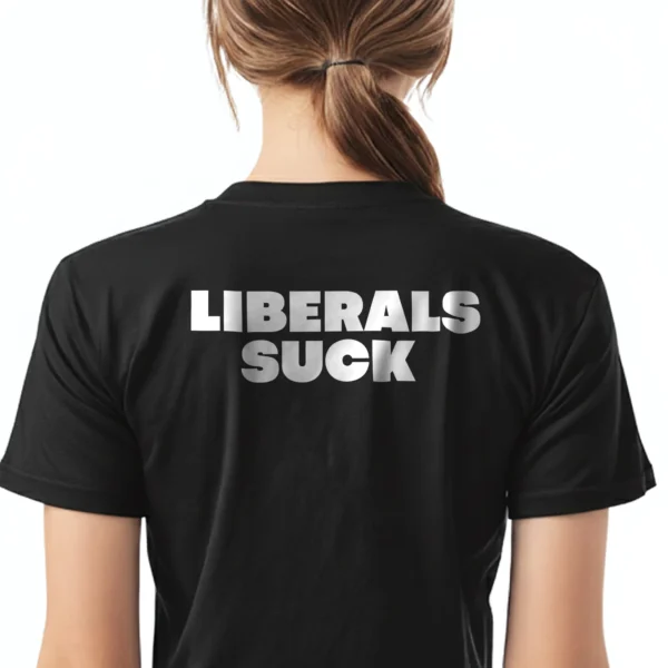 Woman wearing black Liberals Suck T-Shirt - Unisex bold conservative patriotic graphic tee on female model
