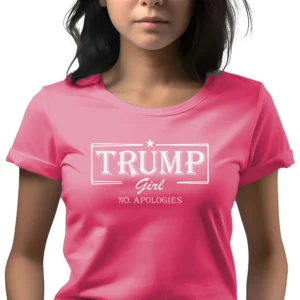 5490L-PINK Woman wearing pink Trump Girl No Apologies Women's T-shirt - Unisex bold MAGA patriotic graphic tee