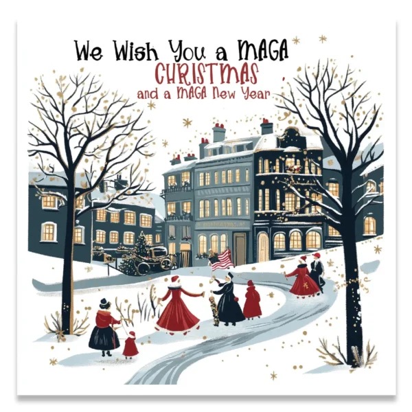 MAGA Christmas Greeting Cards - We Wish you a MAGA Christmas and a MAGA New Year